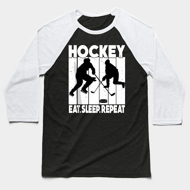 Eat Sleep Ice Hockey Repeat Baseball T-Shirt by rhazi mode plagget